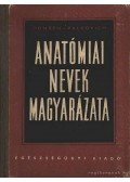 Dr. Donáth Tibor,Palkovich Imre - Anatómiai nevek magyarázata