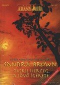Sandra Brown - Tigris herceg - A jövő ígérete 2002/2.