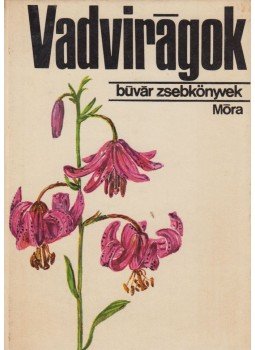 Horánszky András - Vadvirágok Horánszky András - Vadvirágok, Budapest 1972 antikvár könyv