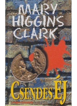 Mary Higgins Clark - Csendes éj Mary Higgins Clark - Csendes éj, Budapest 1997 antikvár könyv