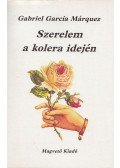Gabriel García Márquez - Szerelem a kolera idején