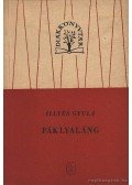 Illyés Gyula - Fáklyaláng