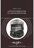 Villányi György - Gőzmotorkocsik és kismozdonyok