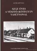 Horváth Ferenc - Száz éves a Vésztő-Kötegyán vasútvonal