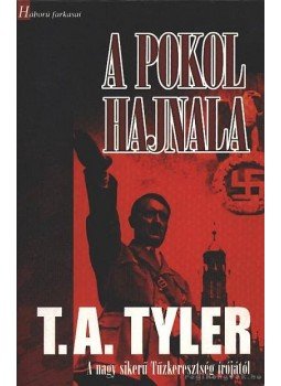 Tyler, T. A. - A pokol hajnala Tyler, T. A. - A pokol hajnala, Budapest 2003 antikvár könyv