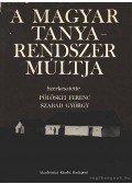 Pölöskei Ferenc és Szabad György (szerk.) - A magyar tanyarendszer múltja