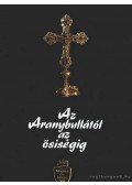 Vikol Katalin - Az Aranybullától az ősiségig
