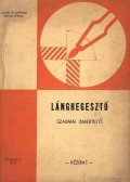 Parázsó József (összeáll) - Lánghegesztő szakmai ismeretek