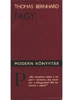 Thomas Bernhard - Fagy Thomas Bernhard - Fagy, Budapest 1974 antikvár könyv