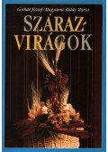Gerbár József,Magyarné Báldy Mária - Szárazvirágok