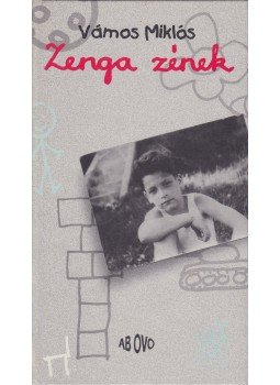 Vámos Miklós - Zenga zének Vámos Miklós - Zenga zének, Budapest 1996 antikvár könyv