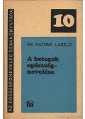 Katona László - A betegek egészségnevelése