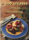 Bártfai László,Mózes István Miklós - A 100 legjobb almás finomság