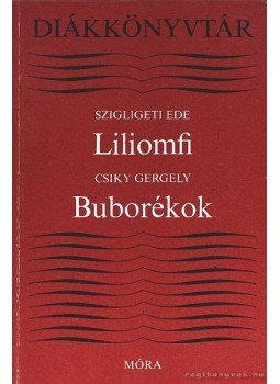 Csiky Gergely, Szigligeti Ede - Liliomfi / Buborékok Csiky Gergely, Szigligeti Ede - Liliomfi / Buborékok, Budapest 1983 antikvár könyv