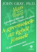 John Gray - A gyermekek az égből jönnek