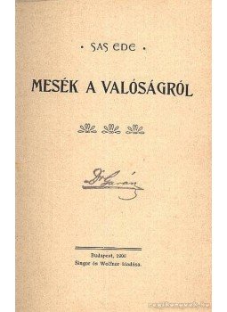 Sas Ede - Mesék a valóságról Sas Ede - Mesék a valóságról, Budapest 1900 antikvár könyv