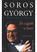 Soros György - Én vagyok a Soros
