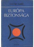 Tatár Imre - Európa biztonsága