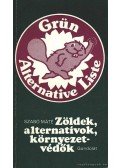 Szabó Máté - Zöldek, alternatívok, környezetvédők
