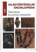 - Őstörténet és a korai civilizációk