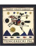 Tamkó Sirató Károly - Tengerecki Pál