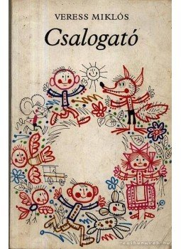 Veress Miklós - Csalogató Veress Miklós - Csalogató, Budapest 1982 antikvár könyv