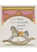 Szép Ernő - Most szeretnék gyerek lenni