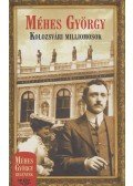 Méhes György - Kolozsvári milliomosok