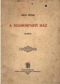Nagy Péter - A Szamosparti ház