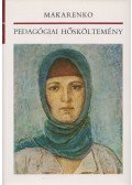Makarenko - Pedagógiai hősköltemény