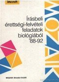 Szécsi Szilveszter - Írásbeli érettségi-felvételi feladatok biológiából '88-92