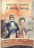 Dékány András - A fekete herceg