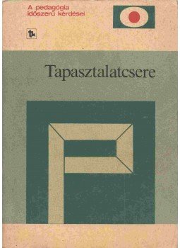 Balogh László, Tolnai Valéria - Tapasztalatcsere Balogh László, Tolnai Valéria - Tapasztalatcsere, Budapest 1983 antikvár könyv