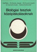 Dr. Kovács László,Németh Endre,Gál Béla,Szécsi Szilveszter,Kánitz József dr. - Biológiai tesztek középiskolásoknak
