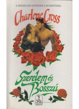 Cross, Charlene - Szerelem és bosszú Cross, Charlene - Szerelem és bosszú, Budapest 1993 antikvár könyv