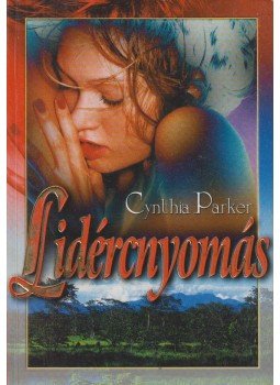 Cynthia Parker - Lidércnyomás Cynthia Parker - Lidércnyomás, 0 antikvár könyv
