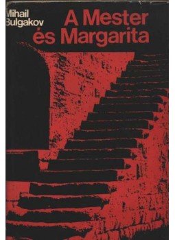 Bulgakov, Mihail - A Mester és Margarita Bulgakov, Mihail - A Mester és Margarita, Budapest 1970 antikvár könyv