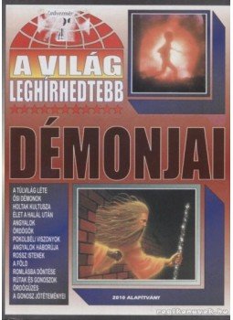 Bolyki Tamás - A világ leghírhedtebb démonjai Bolyki Tamás - A világ leghírhedtebb démonjai, Budapest 2000 antikvár könyv
