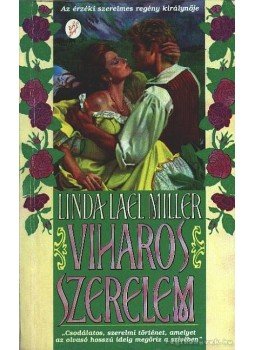 MILLER. LINDA LAEL - Viharos szerelem MILLER. LINDA LAEL - Viharos szerelem, Budapest 1993 antikvár könyv