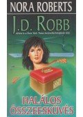 Robb, J. D.,Nora Roberts - Halálos összeesküvés