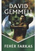 David Gemmell - Fehér farkas