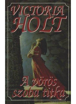 Victoria Holt - A vörös szoba titka Victoria Holt - A vörös szoba titka, Budapest 1999 antikvár könyv