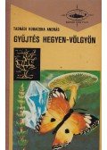 Tasnádi Kubacska András - Gyűjtés hegyen-völgyön