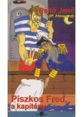 Rejtő Jenő,P. Howard - Piszkos Fred, a kapitány