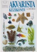 Mills, Dick - Akvarista kézikönyv