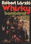 Róbert László - Wisky bombával