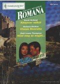 Thompson, Vicki Lewis,Holland, Sarah,Bretton, Barbara - Kényszer nélkül - Utazás Skóciába - Nézd meg az anyját - Romana Különszám 1999/3.