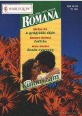 Hannay, Barbara,Hix, Martha,Herries, Anne - A gyógyulás útján - Falfirka - Busás nyereség (Romana különszám 9.kötet)