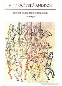 Elbert János - A forrófejű Andron Elbert János - A forrófejű Andron, Budapest 1975 antikvár könyv