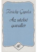 Krúdy Gyula - Az utolsó gavallér